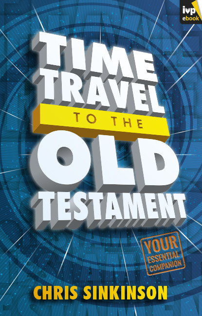 Time Travel To The Old Testament Chris Siskinson