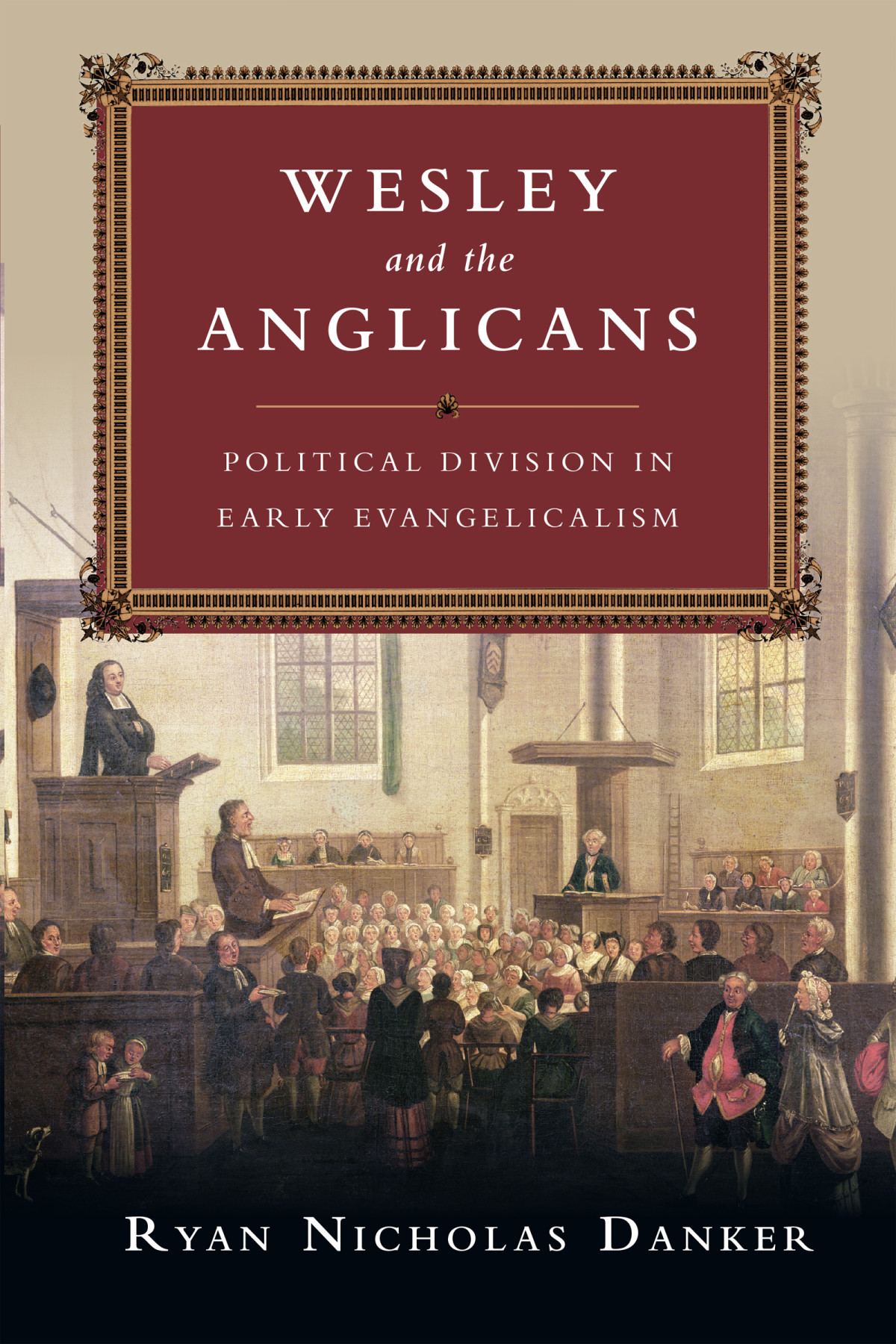 Wesley And The Anglicans Danker Ryan Nicholas