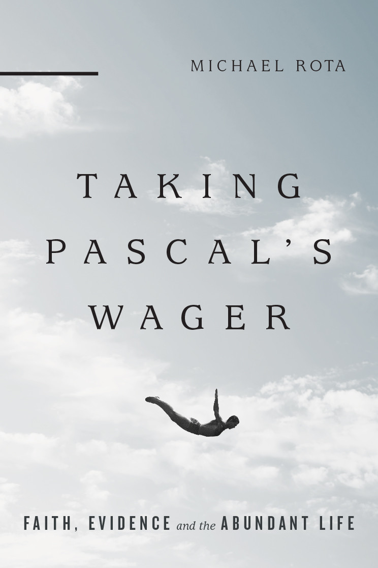 Taking Pascals Wager Michael Rota