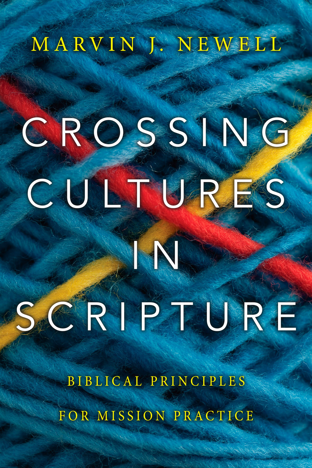 Crossing Cultures In Scripture Newell Marvin J