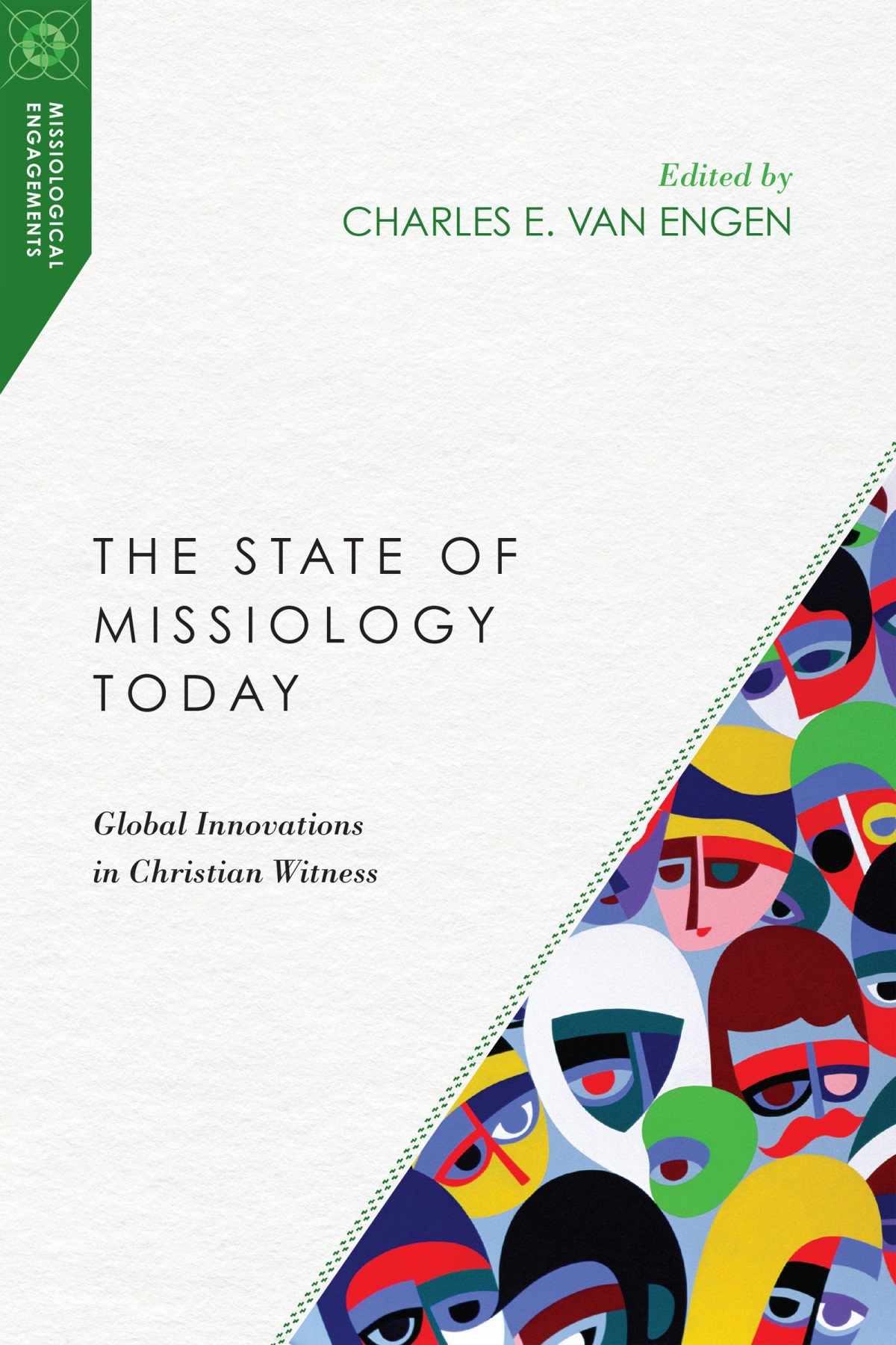 The State Of Missiology Today Charles E Van Engen