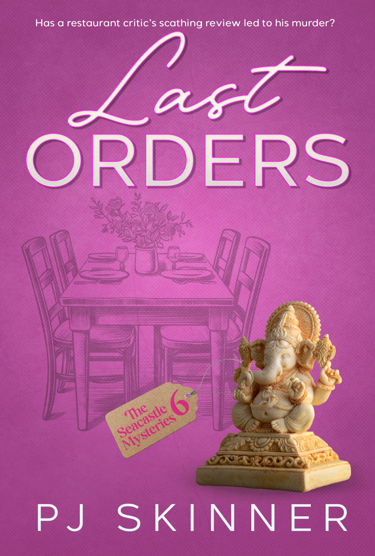 Last Orders A Gripping British Cozy Mystery The Seacastle Mysteries Book 6 Pj Skinner