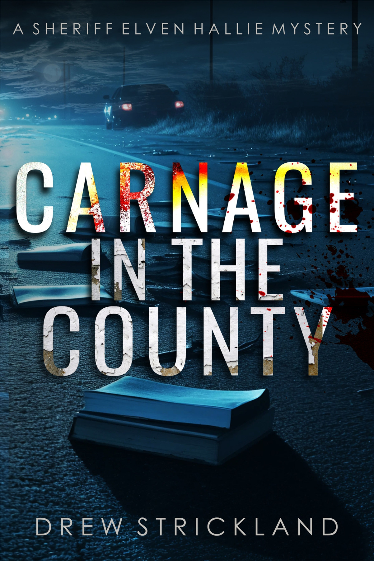 Carnage In The County Drew Strickland
