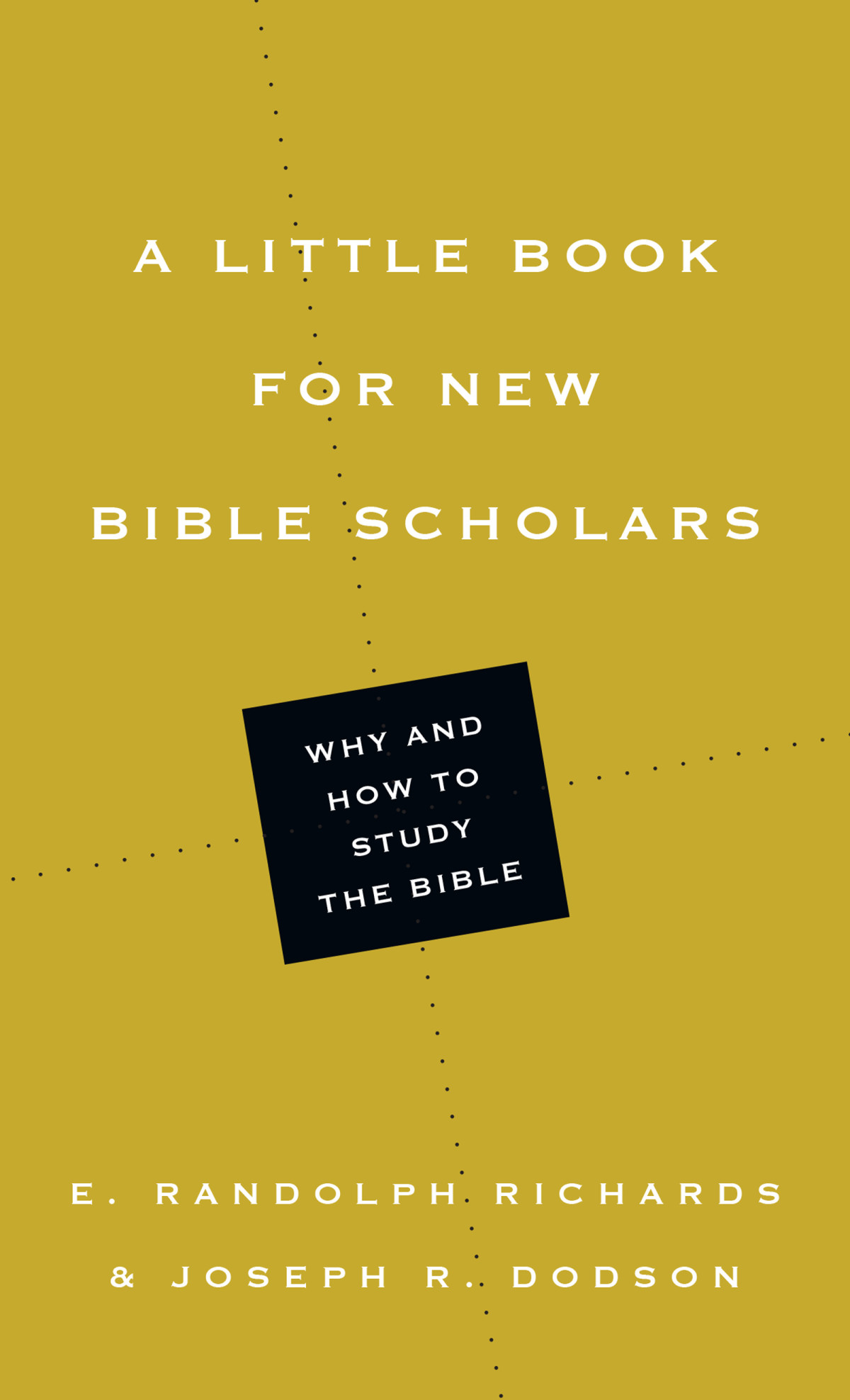 A Little Book For New Bible Scholars Richards E Randolphdodson