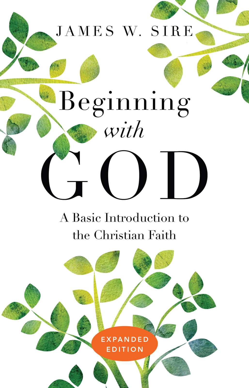 Beginning With God Sire James W