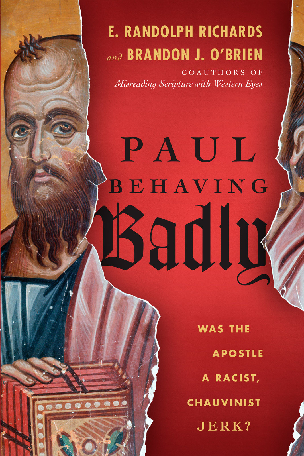 Paul Behaving Badly E Randolph Richardsbrandon J Obrien