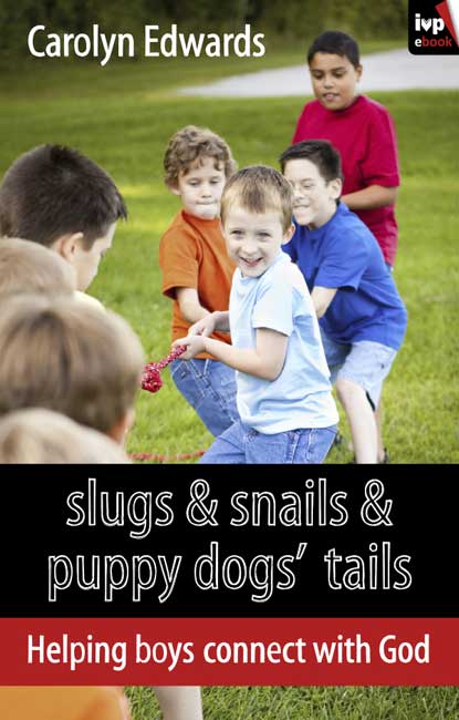 Slugs And Snails And Puppy Dogs Tails Carolyn Edwards