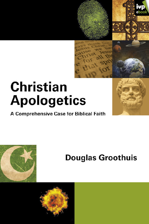 Christian Apologetics Douglas Groothuis