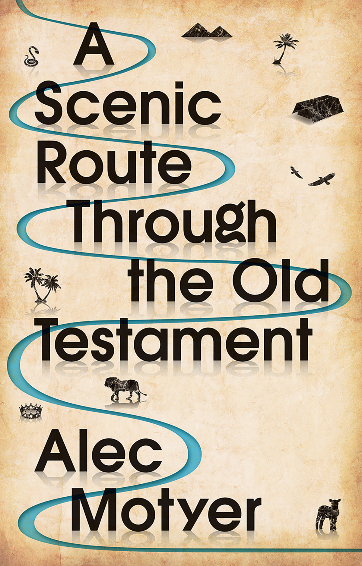A Scenic Route Through The Old Testament Alec Motyer