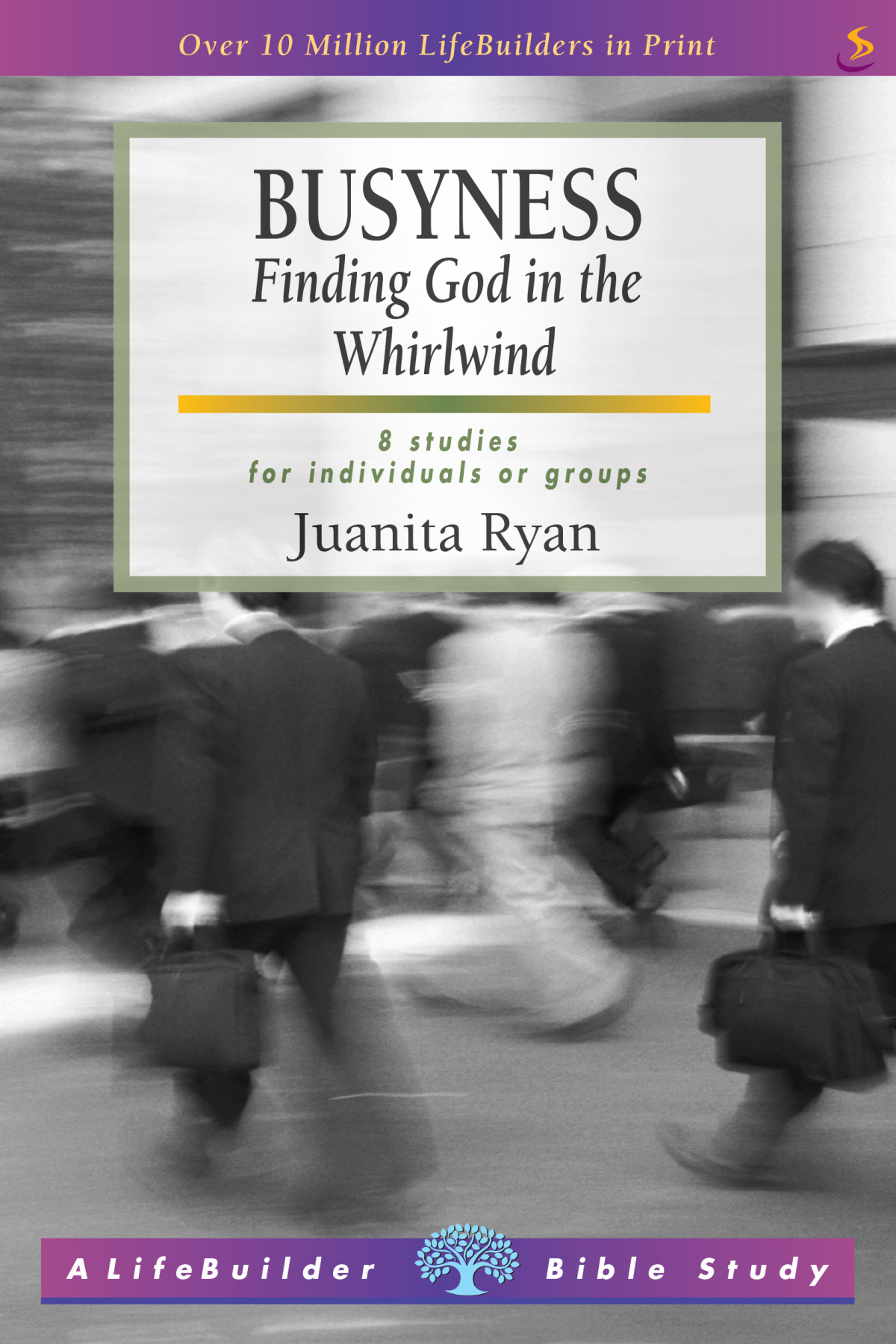 Busyness Finding God In The Whirlwind Lifebuilder Study Guides Stevens Paul