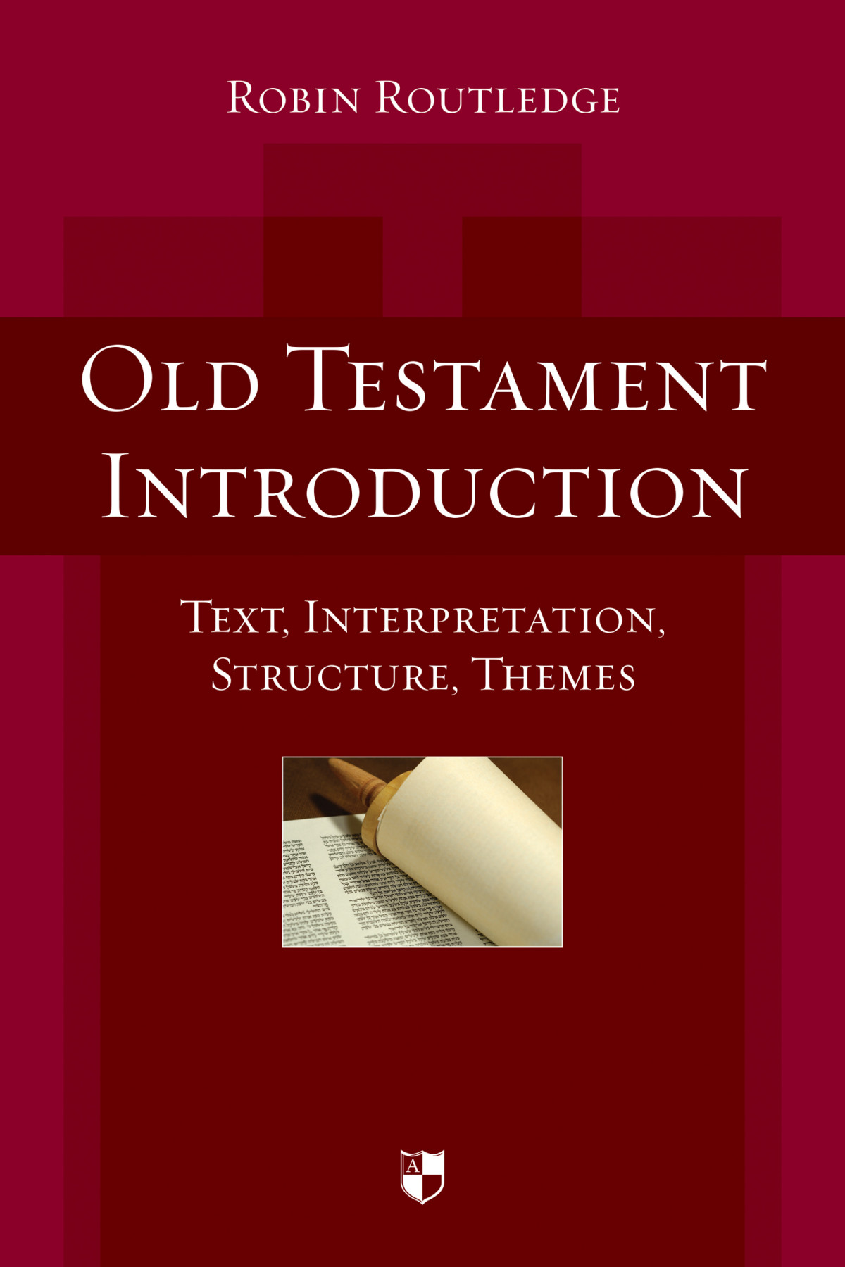 Old Testament Introduction Robin Routledge
