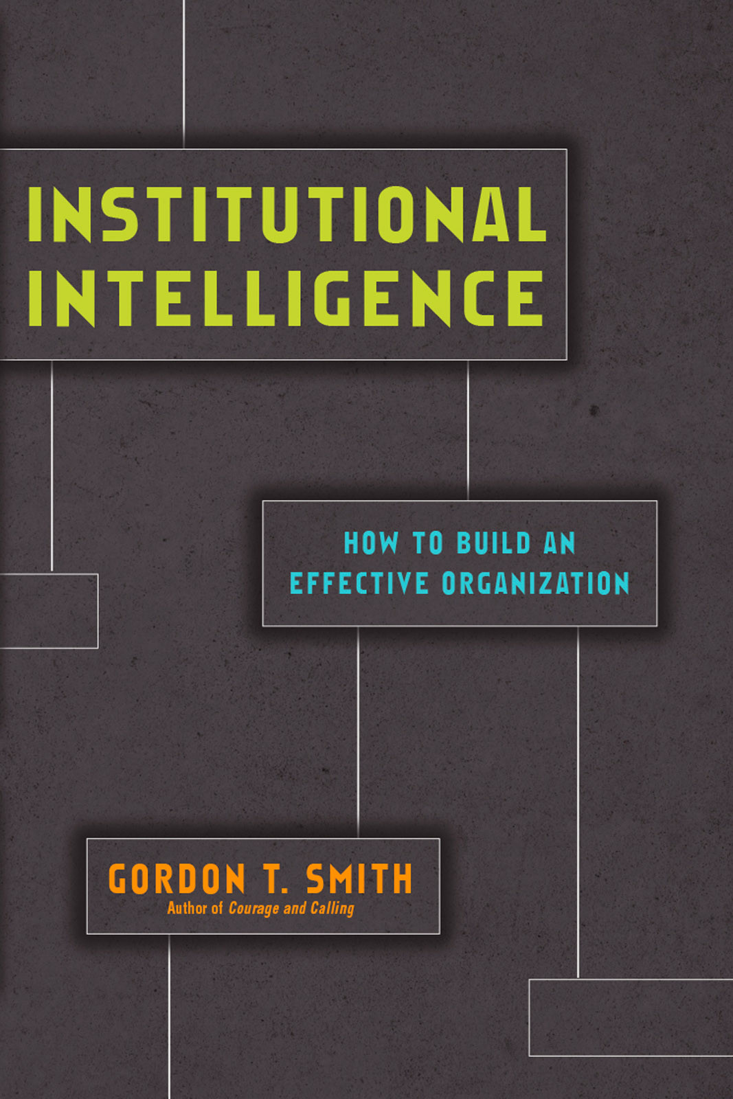 Institutional Intelligence Gordon T Smith