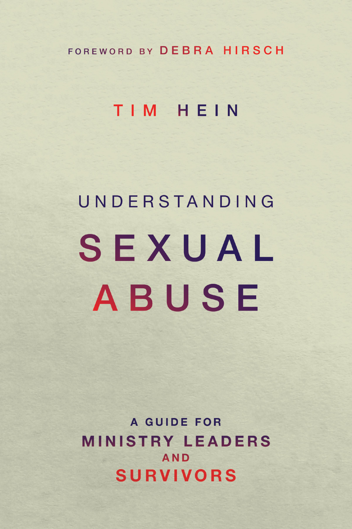 Understanding Sexual Abuse Tim Hein