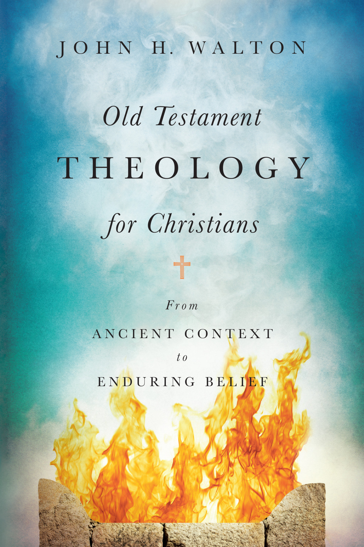 Old Testament Theology For Christians John H Walton