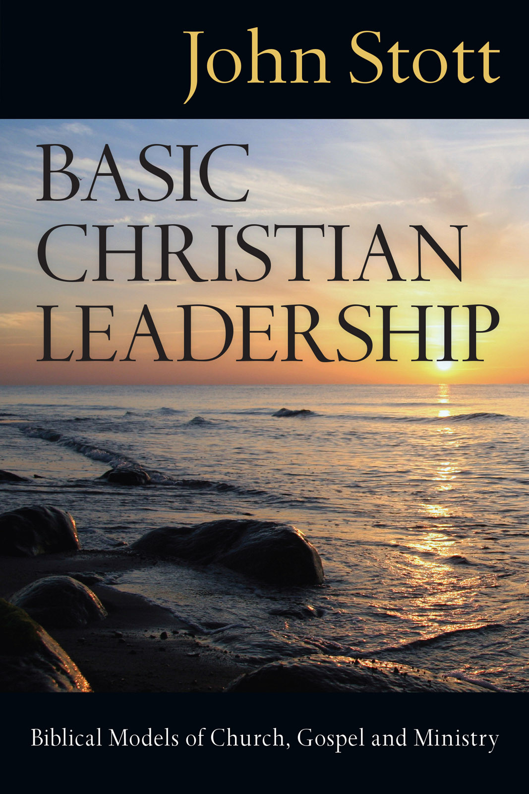 Basic Christian Leadership John Stott
