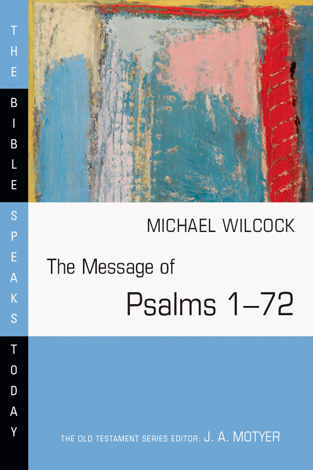 The Message Of Psalms 172 Wilcock Michael