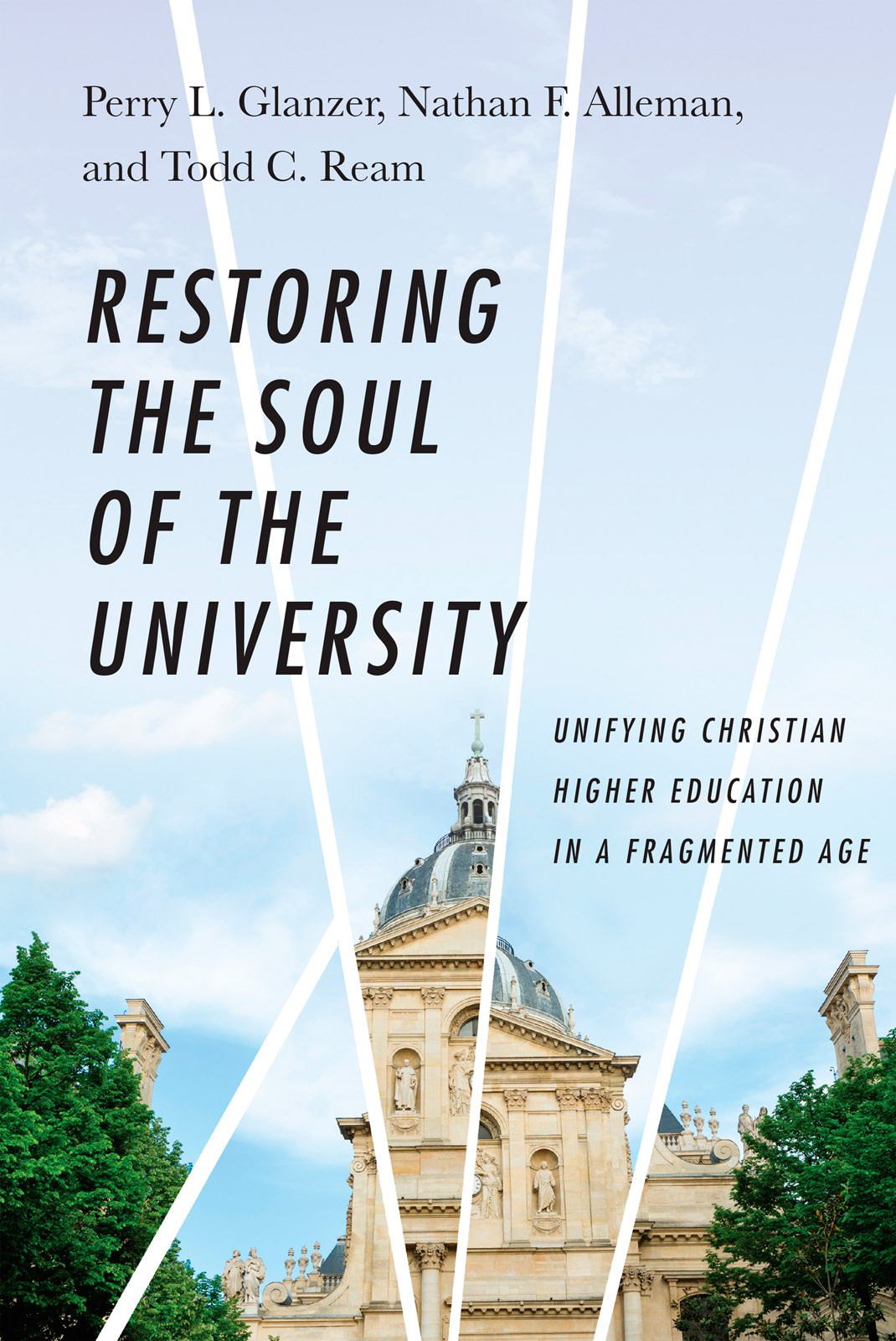 Restoring The Soul Of The University 3rd Edition Perry L Glanzer