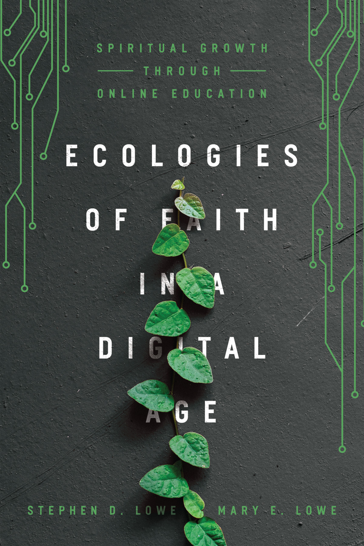 Ecologies Of Faith Stephen D Lowe Mary E Lowe