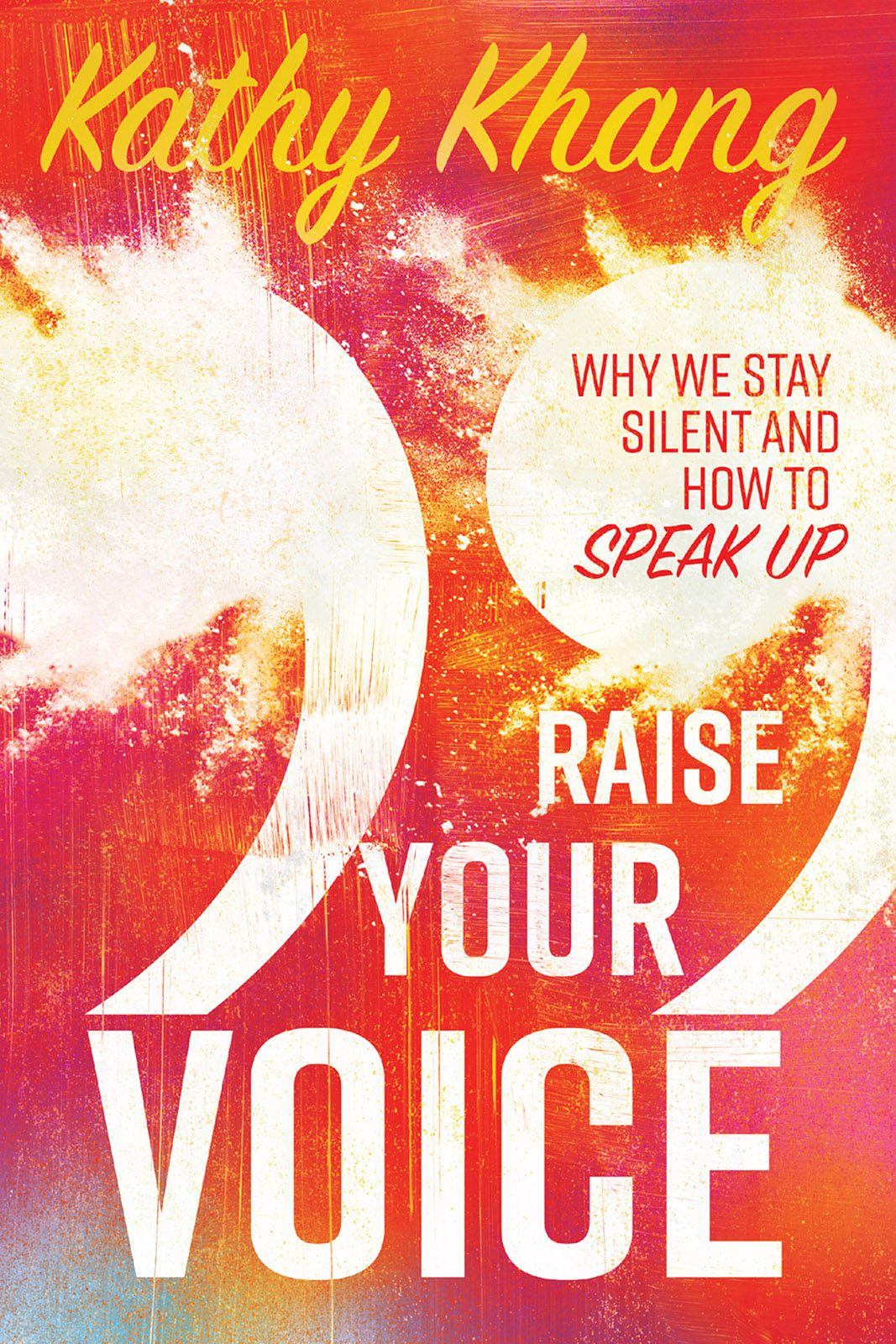 Raise Your Voice Khang Kathy