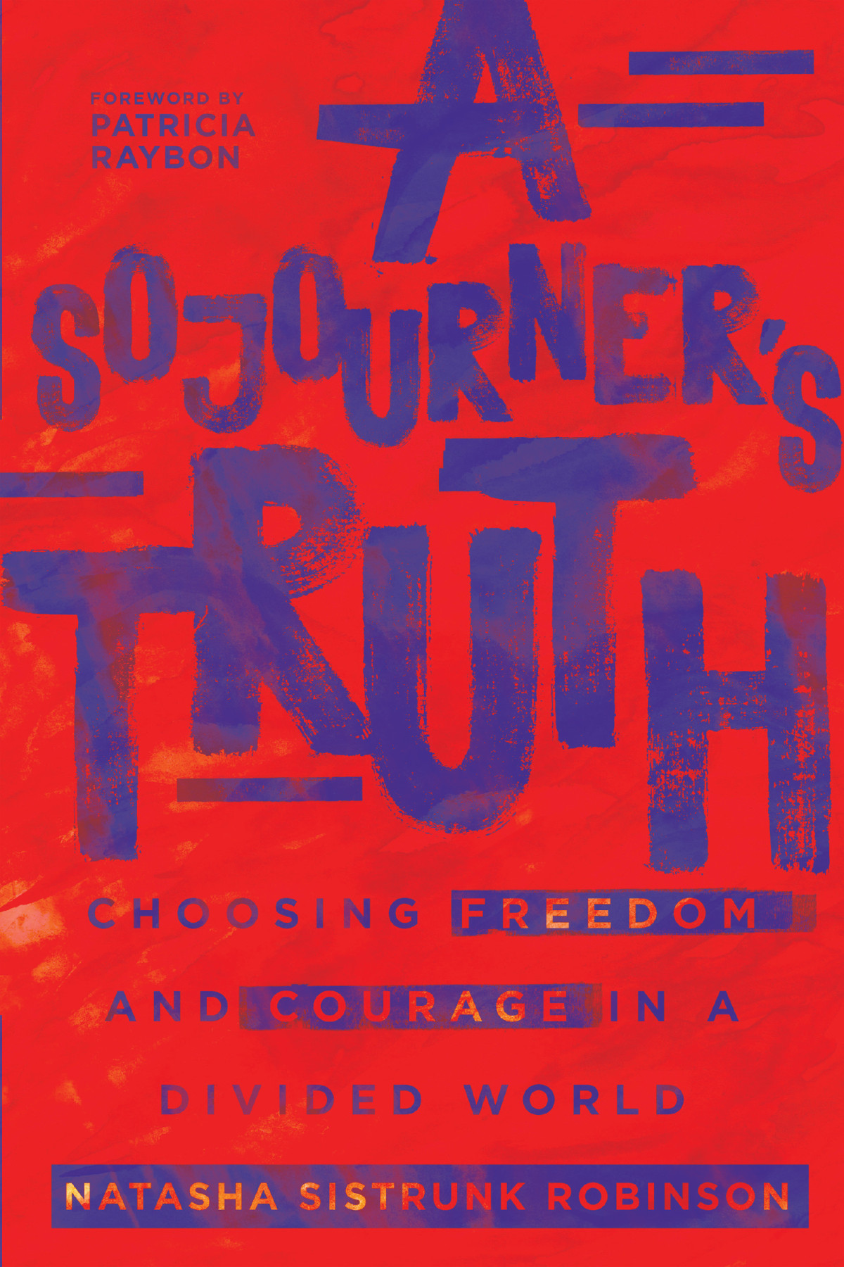 A Sojourners Truth Robinson Natasha Sistrunk
