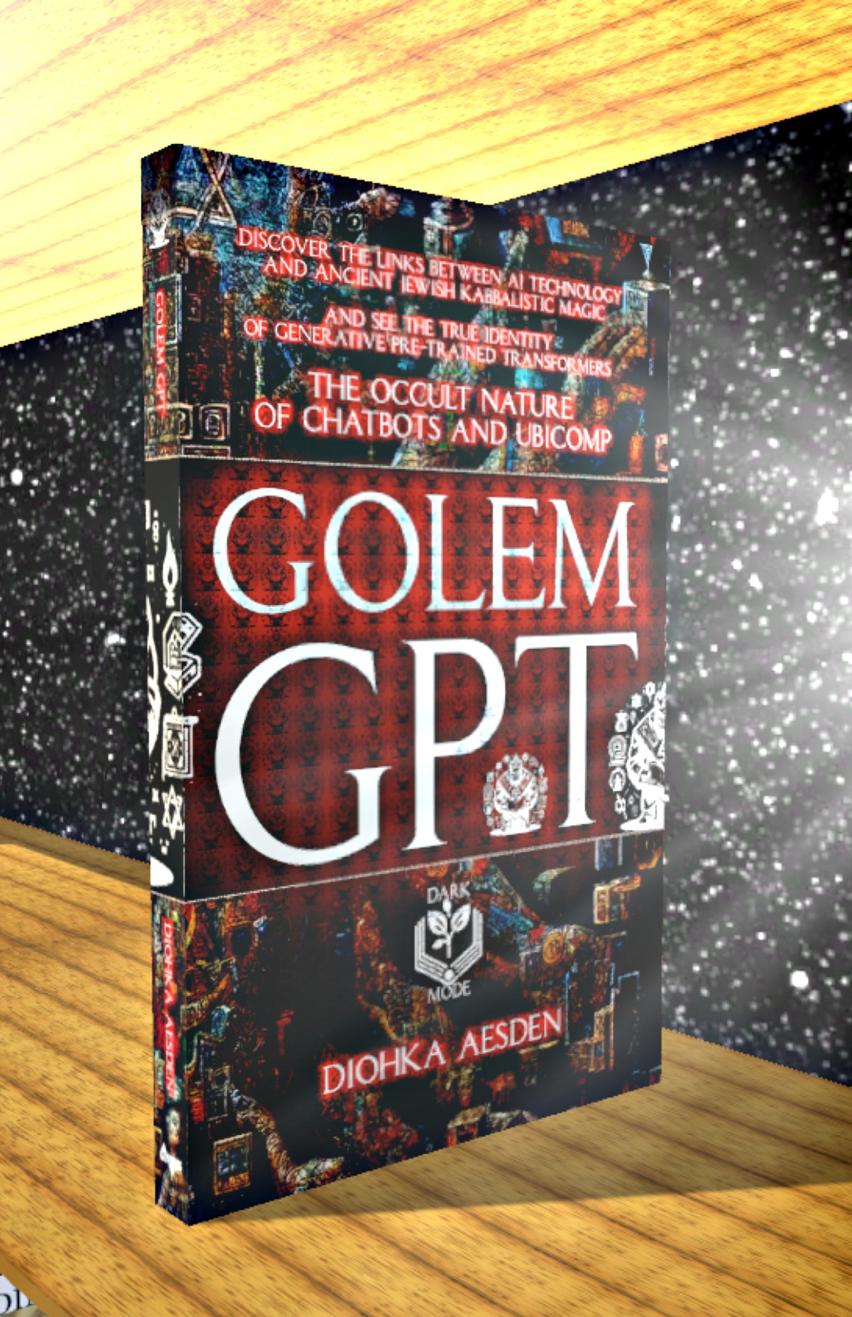 Golem Gpt From Clay To Code The Links Between Ai Technology And Ancient Jewish Kabbalistic Magic And The True Identity Of Generative Pretrained Transformers The Occult Nature Of Chatbots Aesden
