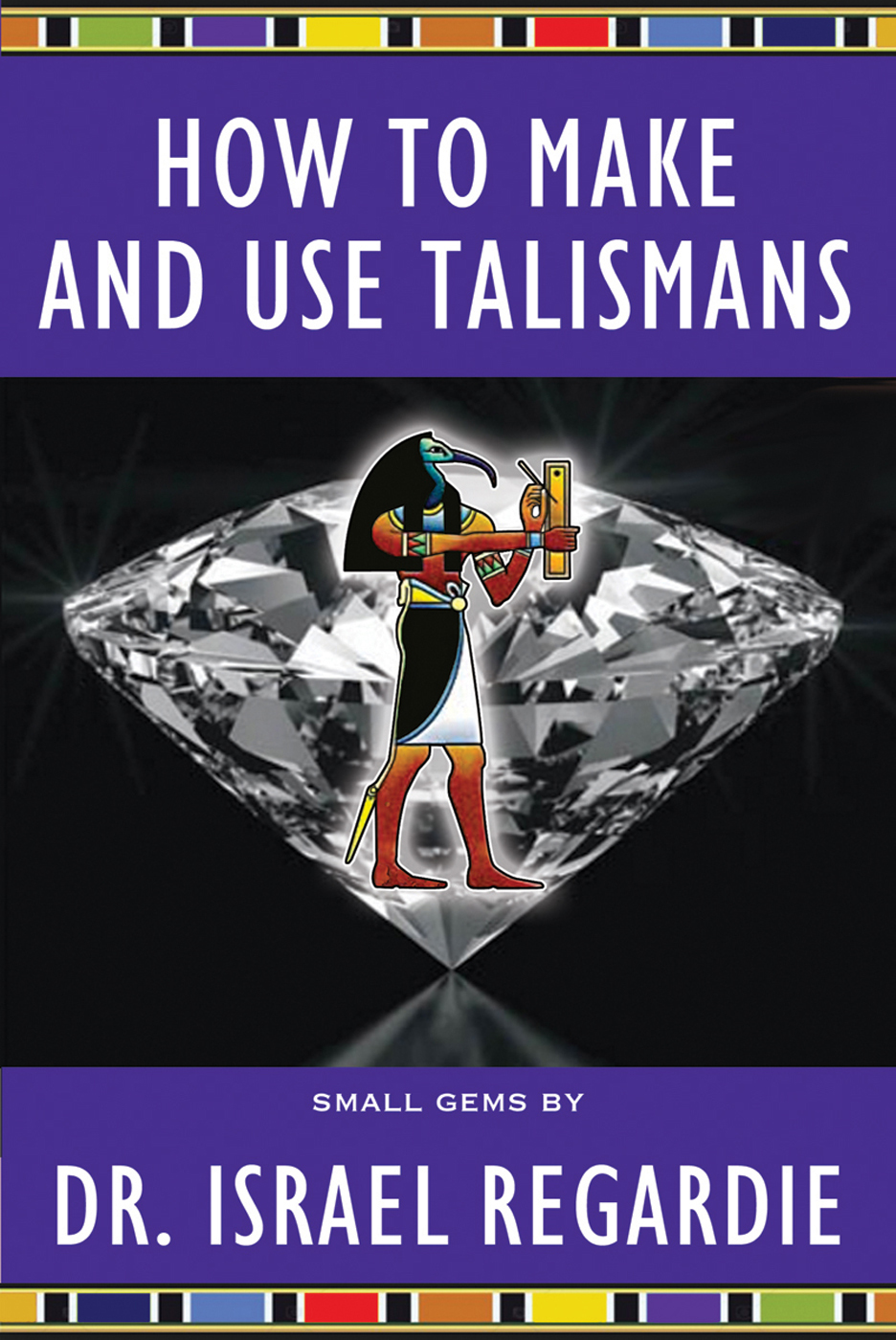 How To Make And Use Talismans Small Gems Series Regardie Israel