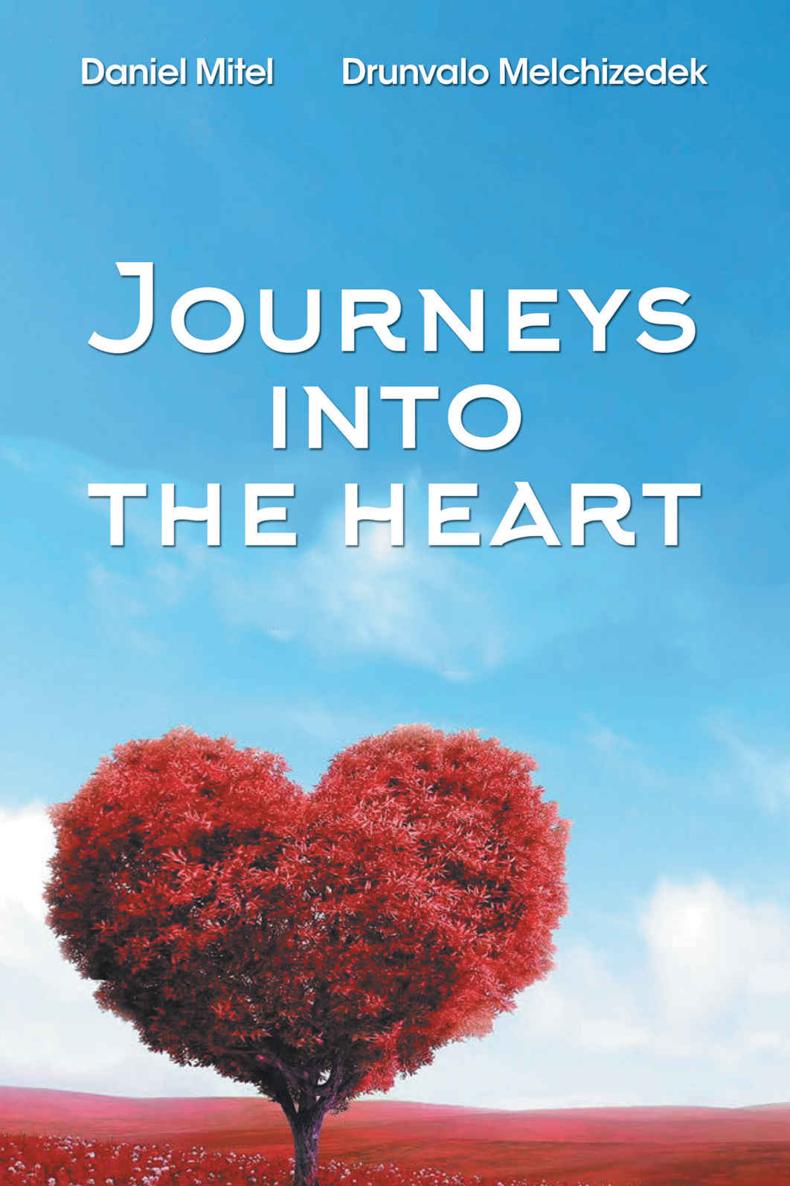 Journeys Into The Heart Drunvalo Melchizedek Daniel Mitel