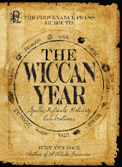The Provenance Presss Guide To The Wiccan Year Judy Ann Nock