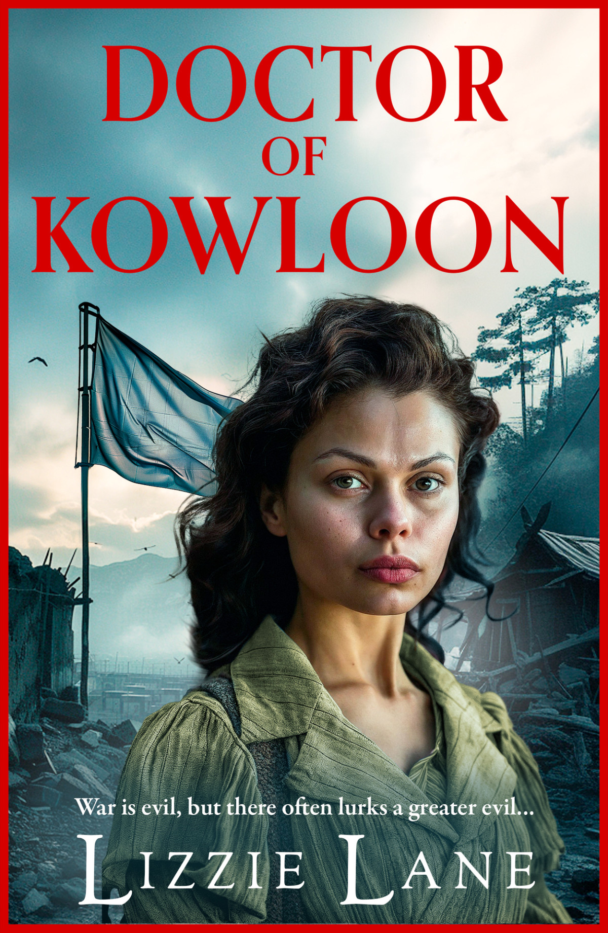 Doctor Of Kowloon The Kowloon Series Lizzie Lane