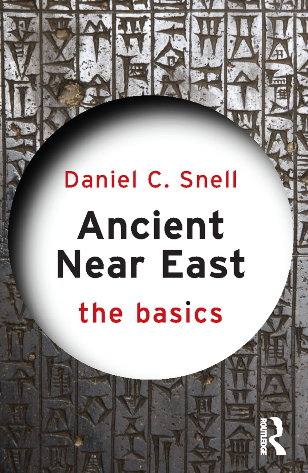 Ancient Near East The Basics Daniel C Snell