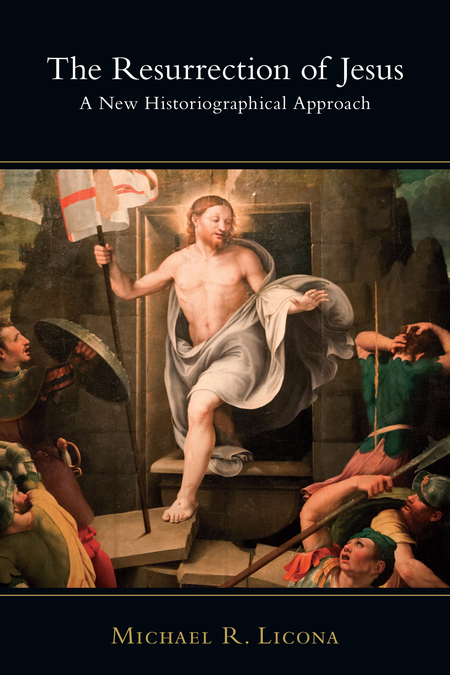 The Resurrection Of Jesus Licona Mike