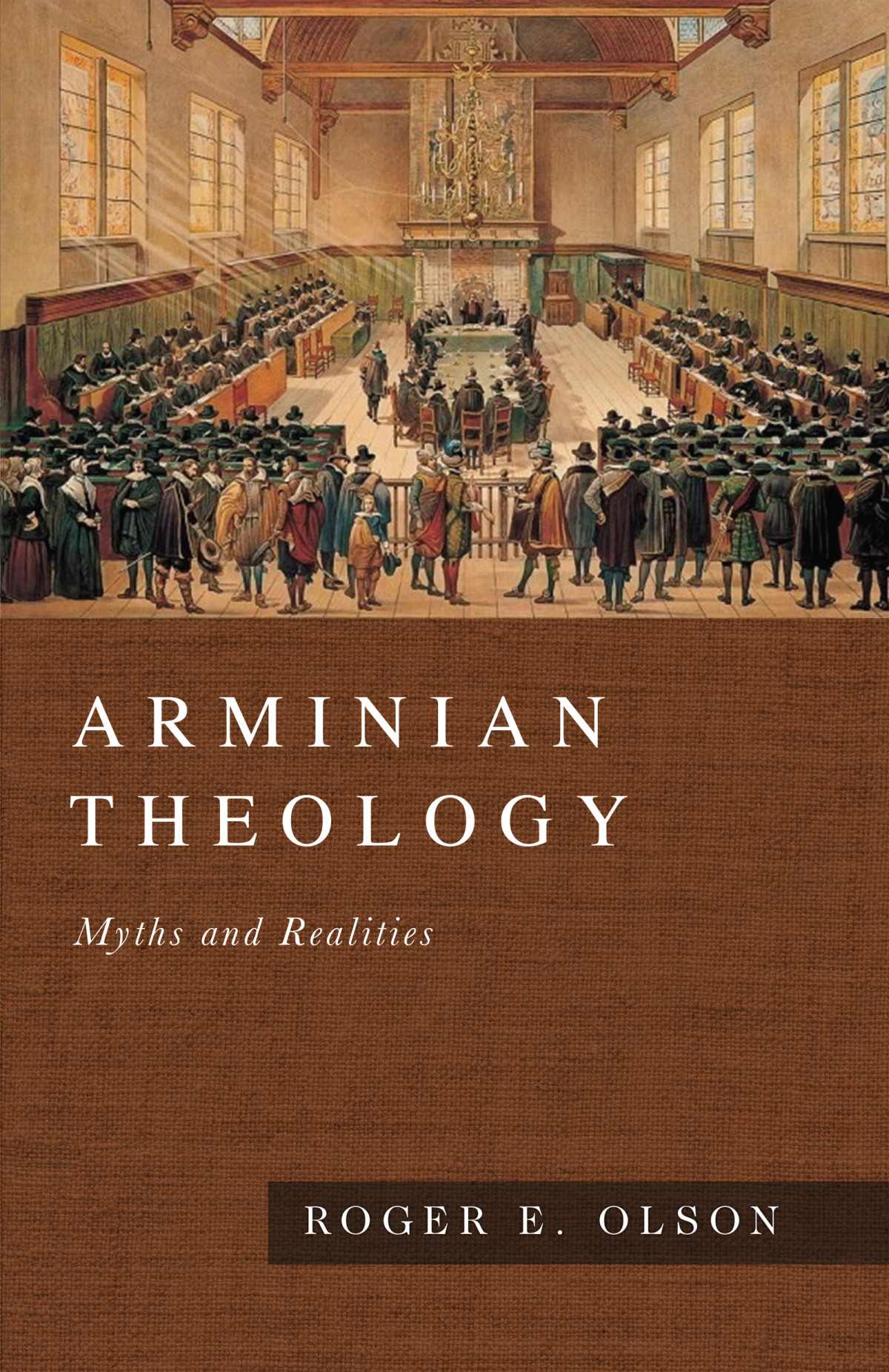 Arminian Theology Roger E Olson