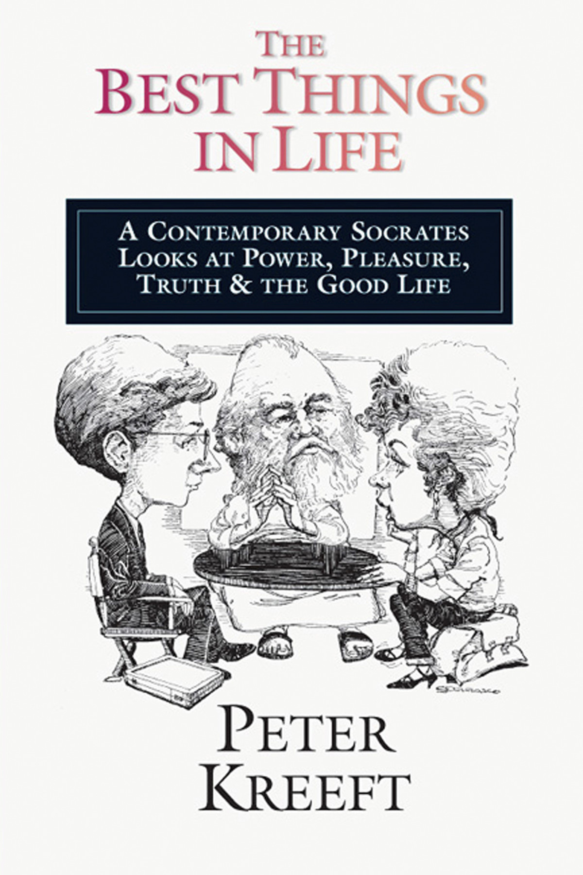 The Best Things In Life Peter Kreeft