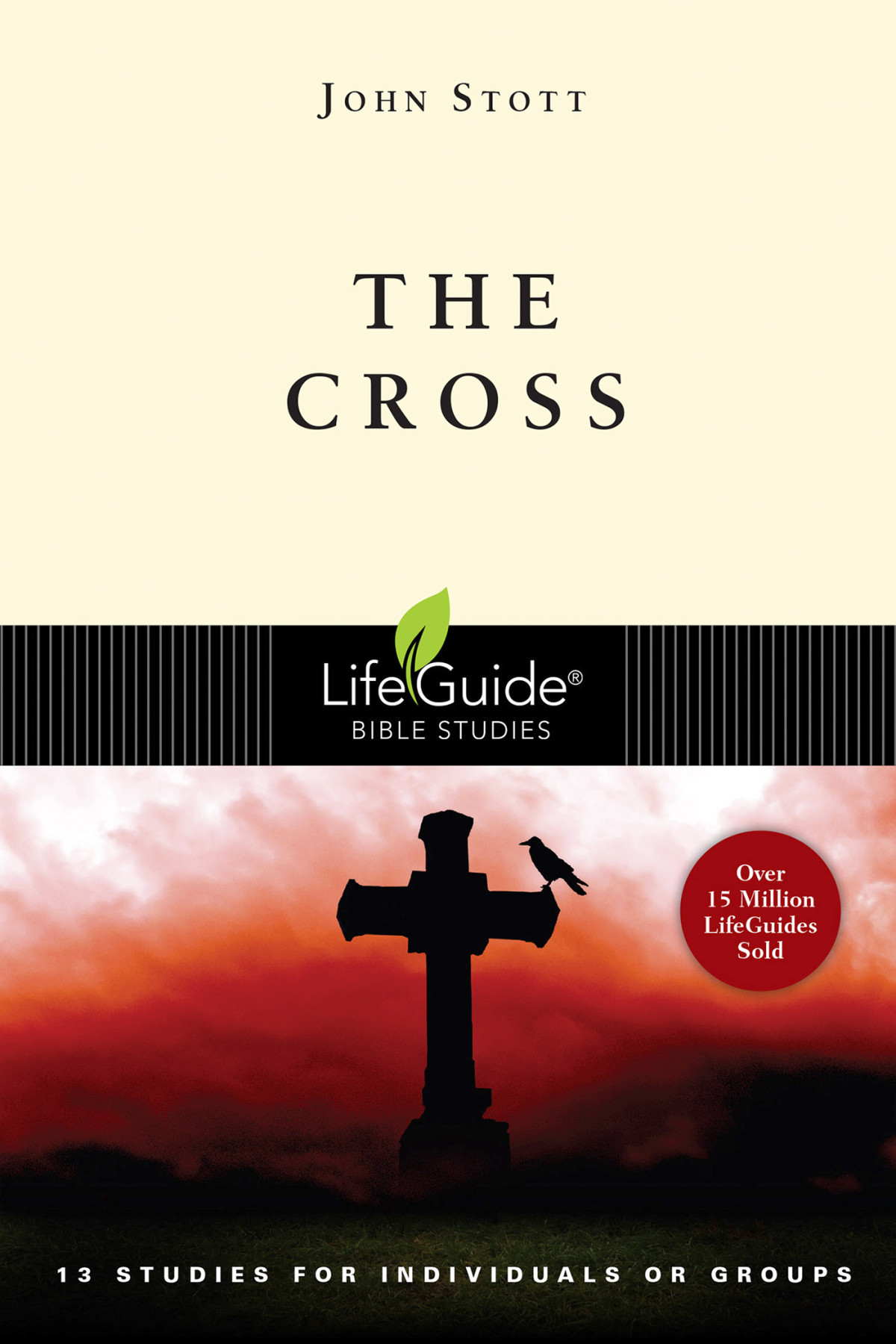 The Cross John Stott Dale Larsen John Stott Sandy Larsen