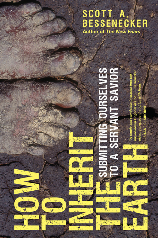 How To Inherit The Earth Scott A Bessenecker