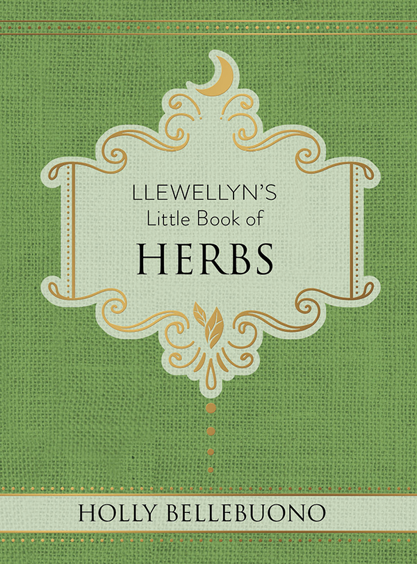 Llewellyns Little Book Of Herbs Holly Bellebuono