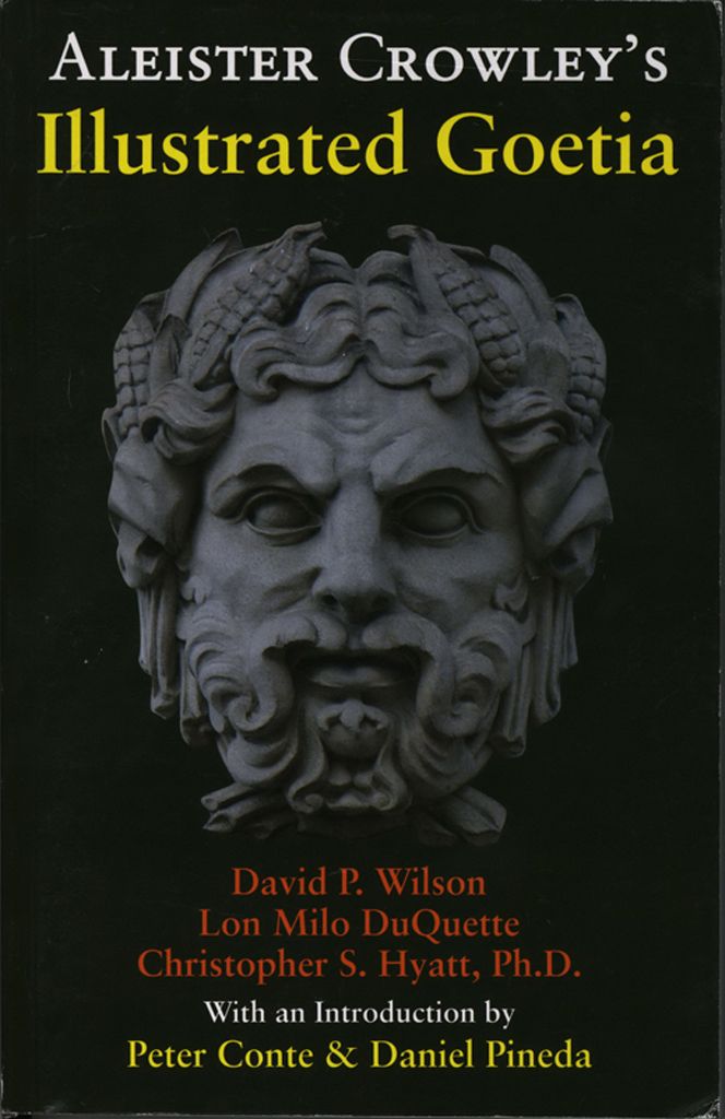 Aleister Crowleys Illustrated Goetia Lon Milo Duquette David P Wilson Christopher S Hyatt Phd