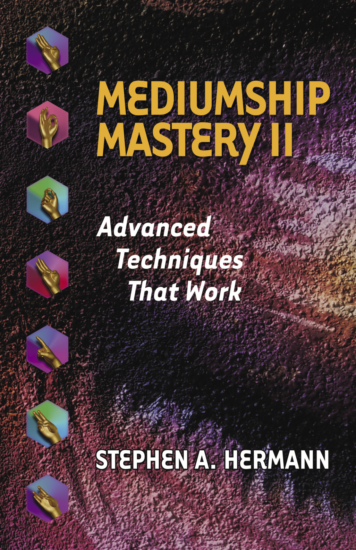 Mediumship Mastery Ii Advanced Techniques That Work Hermann