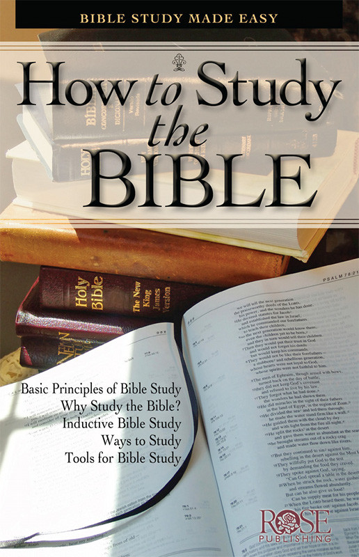 How To Study The Bible Rose Publishing