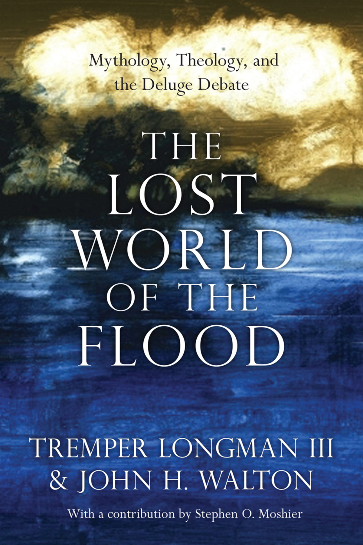 The Lost World Of The Flood Longman Tremperwalton John H