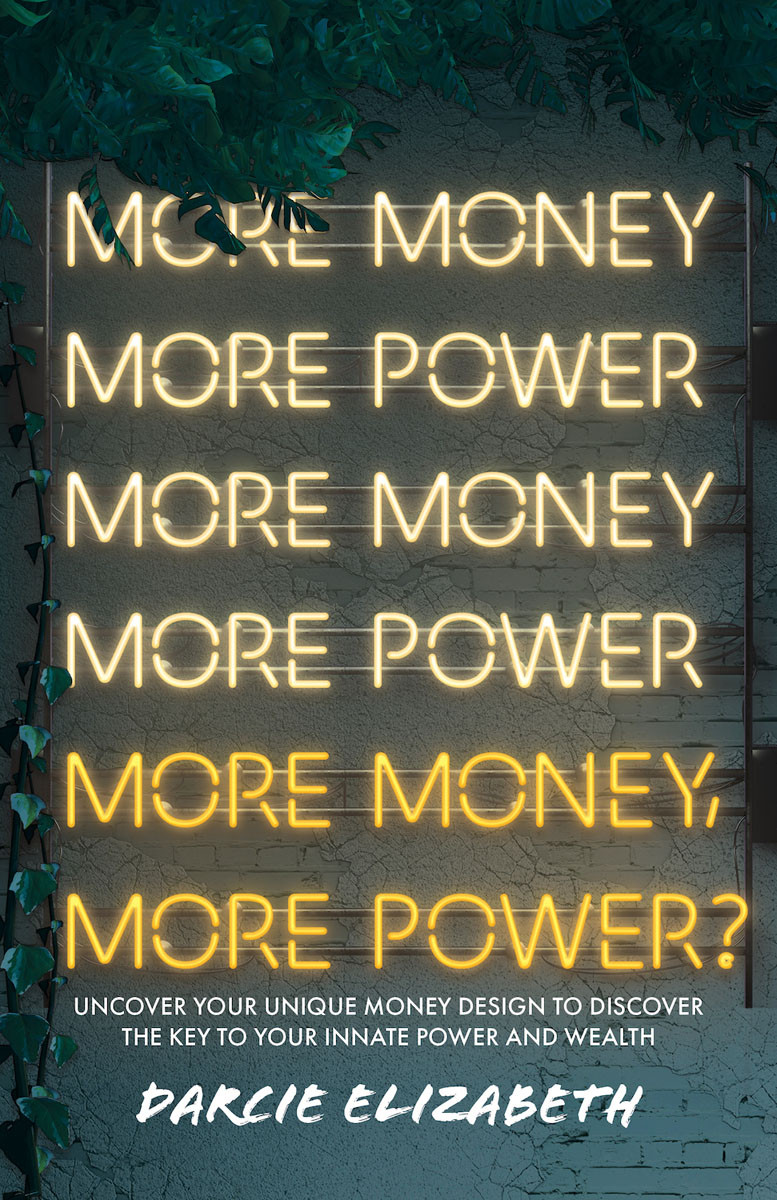 More Money More Power Darcie Elizabeth