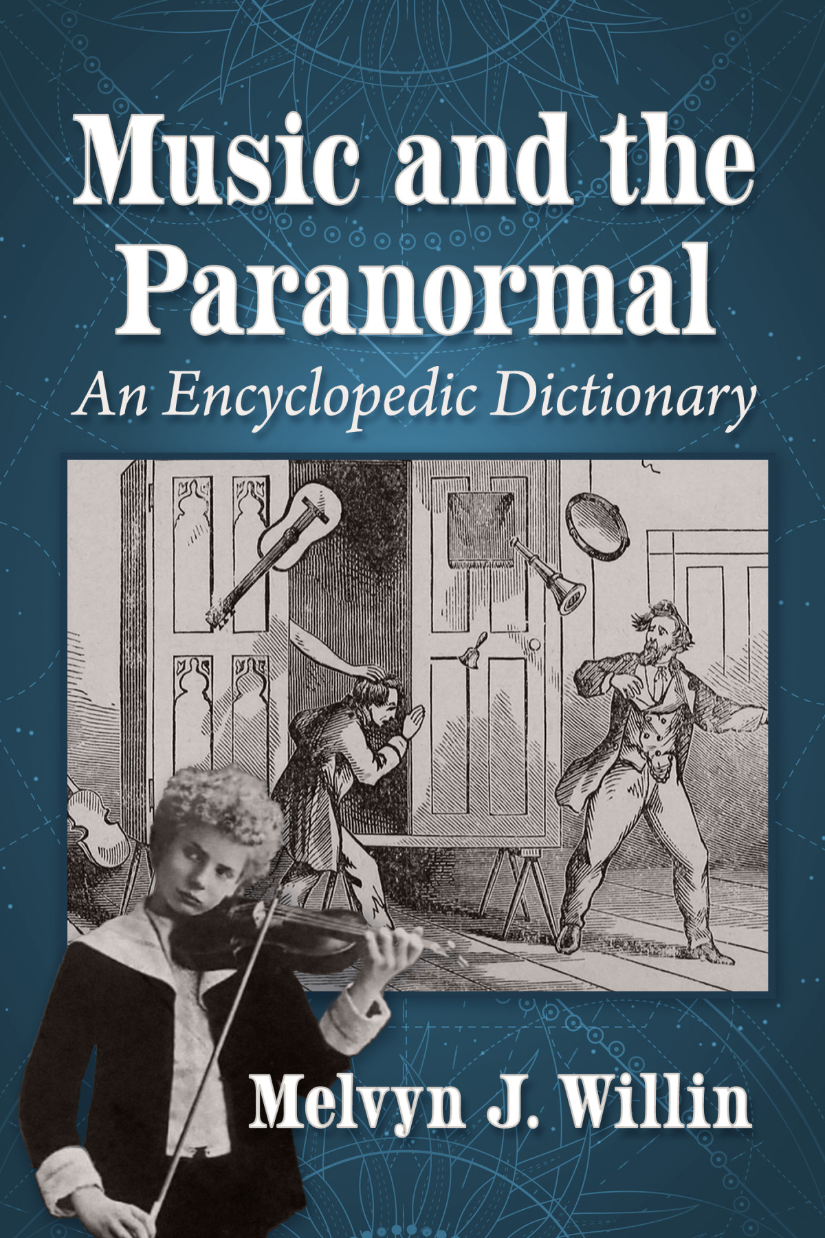 Music And The Paranormal Melvyn J Willin