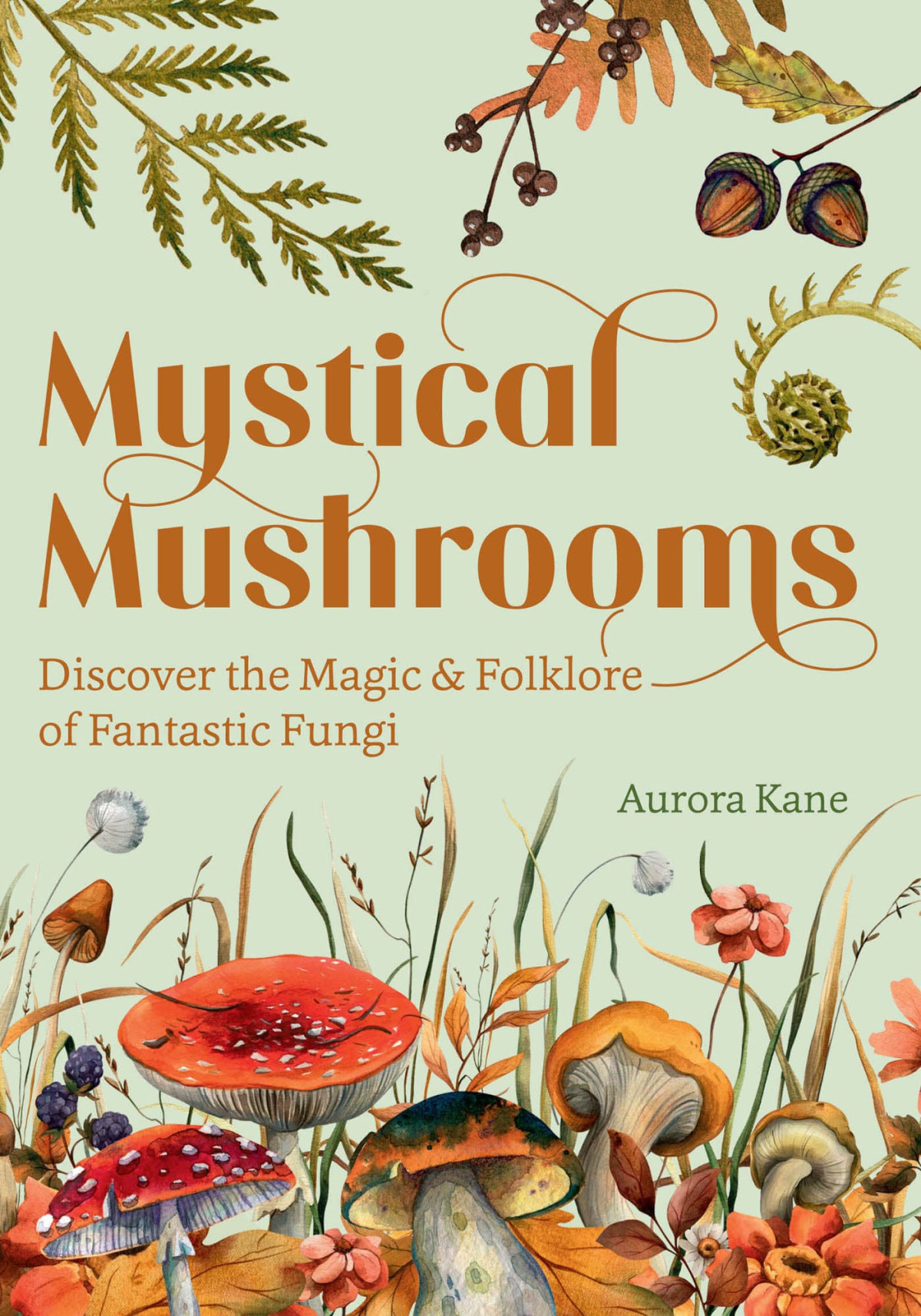Mystical Mushrooms Kane Aurora
