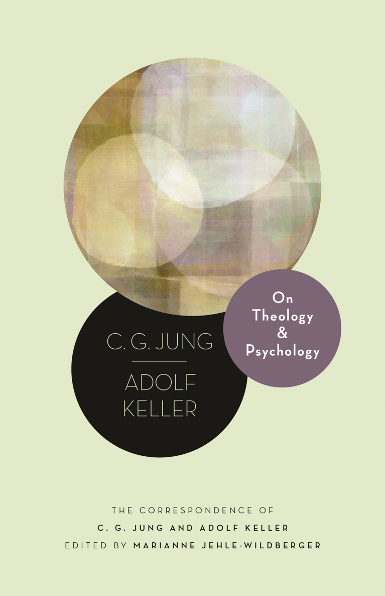 On Theology And Psychology C G Jungadolf Kellermarianne Jehlewildberger