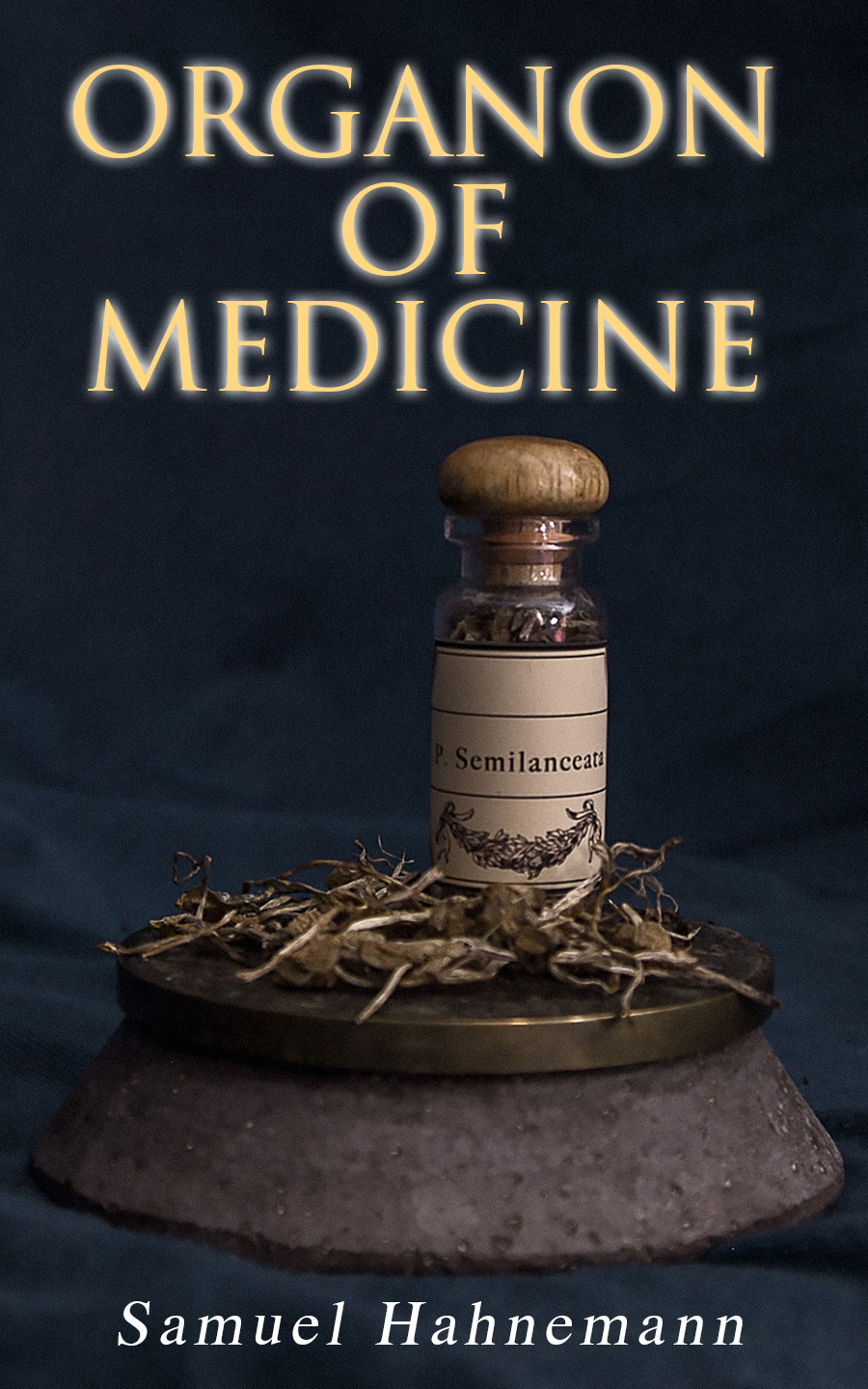 Organon Of Medicine The Cornerstone Of Homeopathy Hahnemann