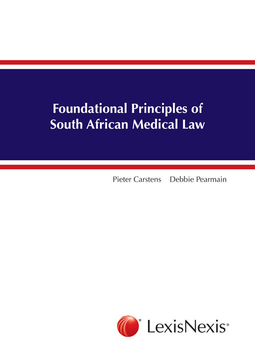 Foundational Principles Of South African Medical Law Carstens