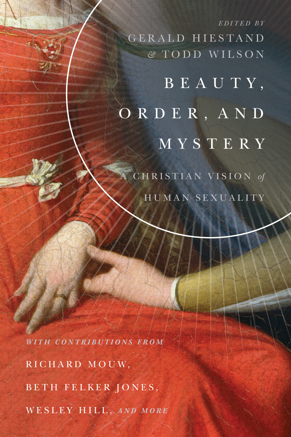 Beauty Order And Mystery Gerald L Hiestandtodd Wilson