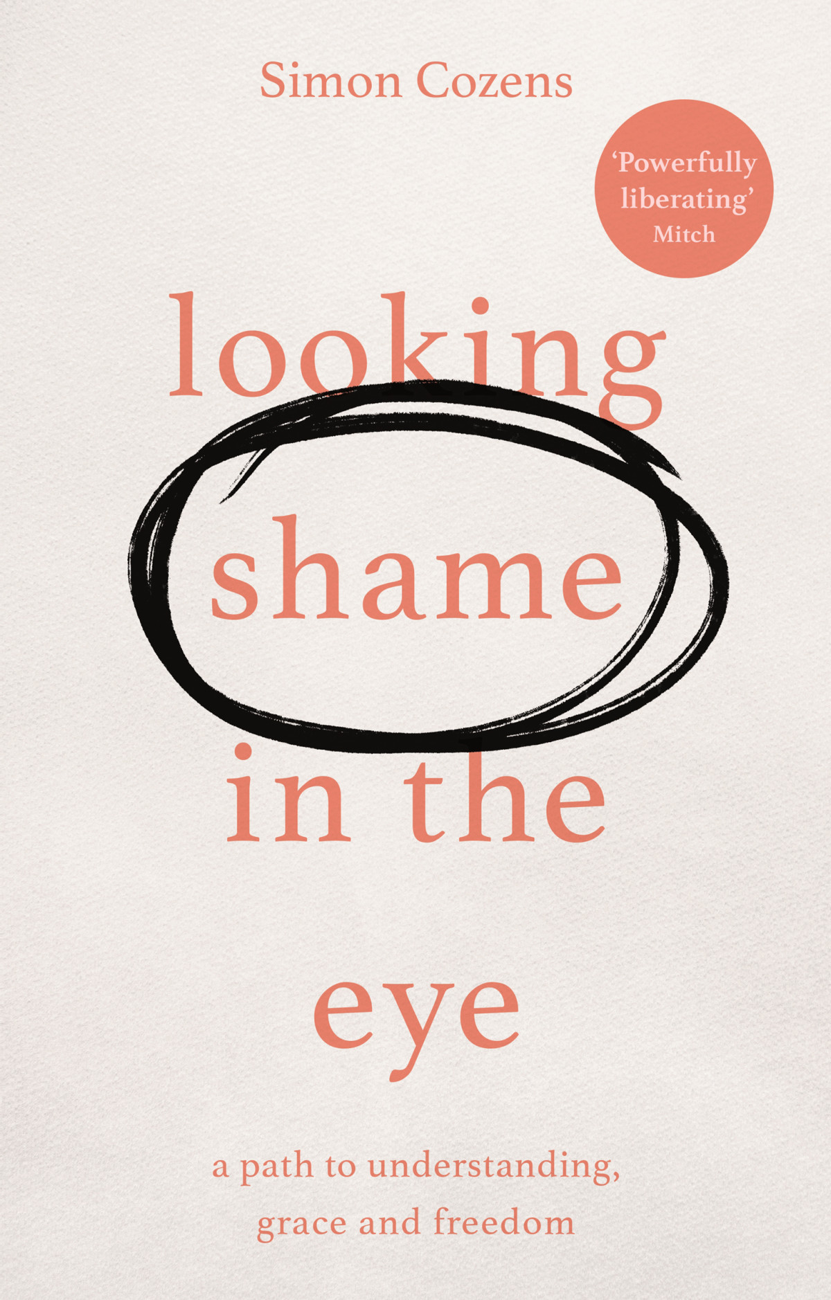 Looking Shame In The Eye Simon Cozens