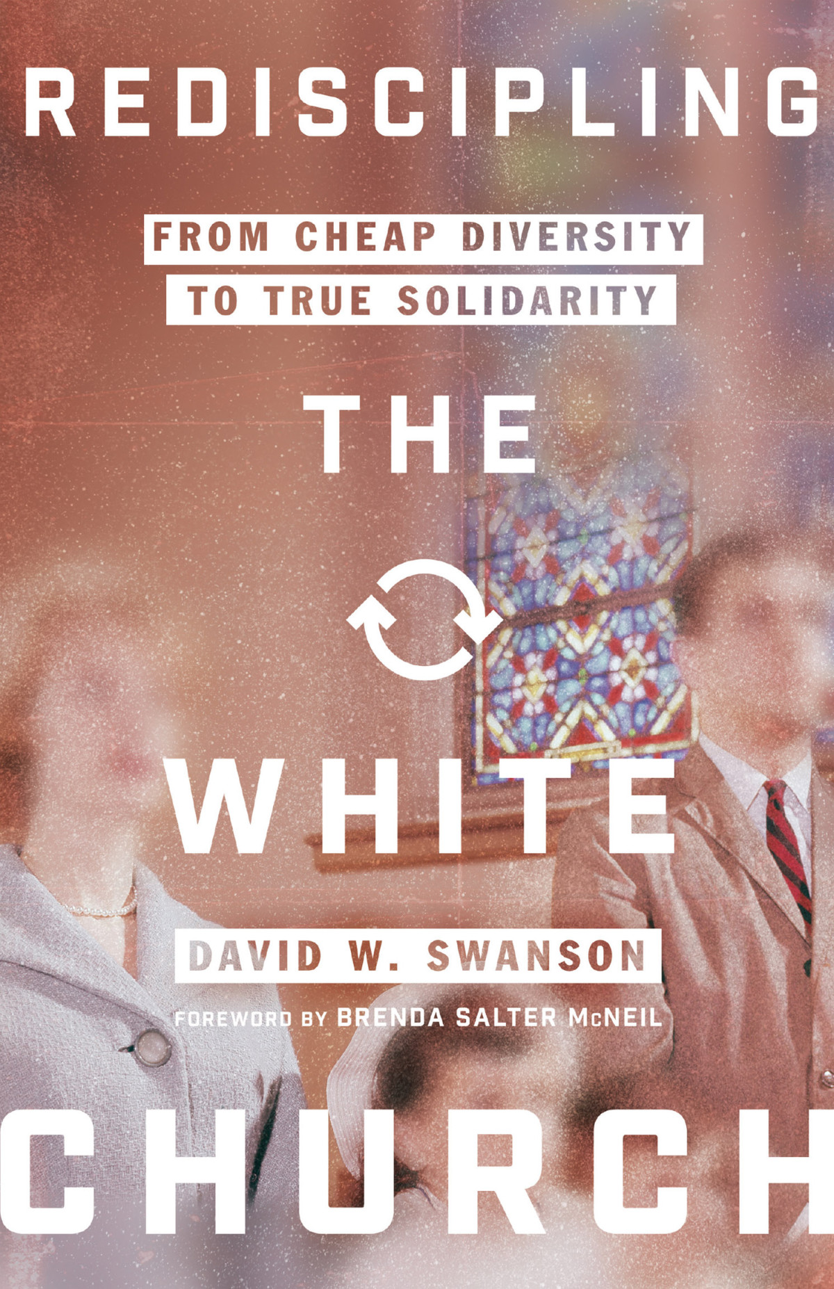 Rediscipling The White Church David W Swanson