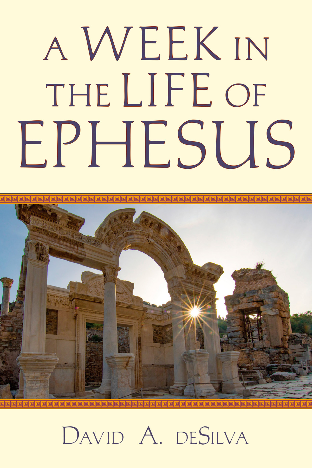 A Week In The Life Of Ephesus David A Desilva